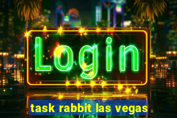 task rabbit las vegas